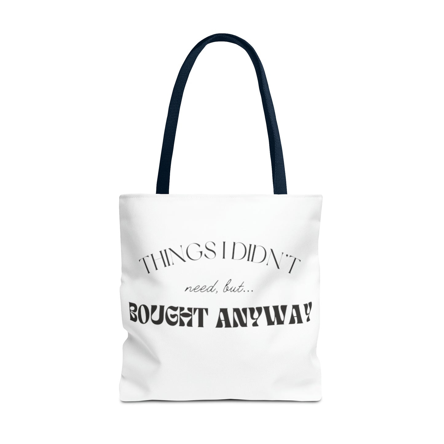 Things I Didn't Need Canvas Tote Bag