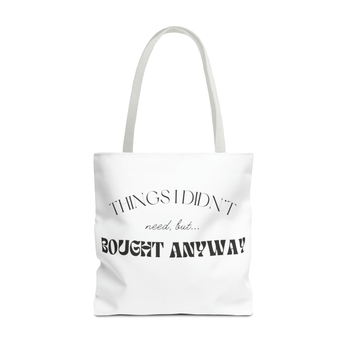 Things I Didn't Need Canvas Tote Bag