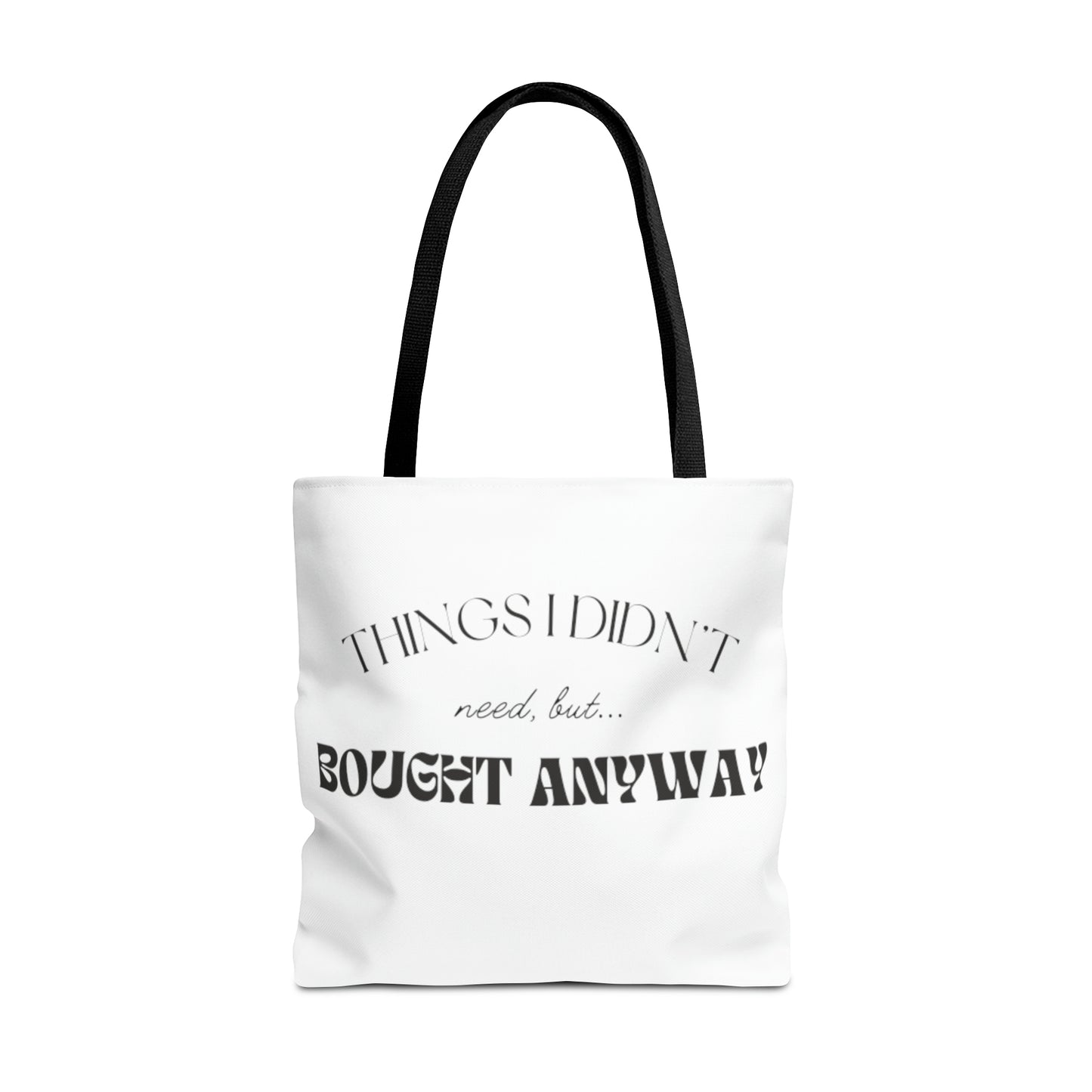 Things I Didn't Need Canvas Tote Bag