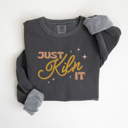 Just Kiln It Crewneck Sweatshirt