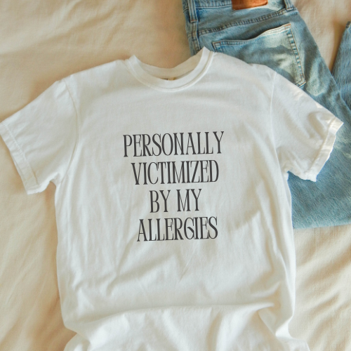 Personally Victimized By My Allergies Unisex T-Shirt